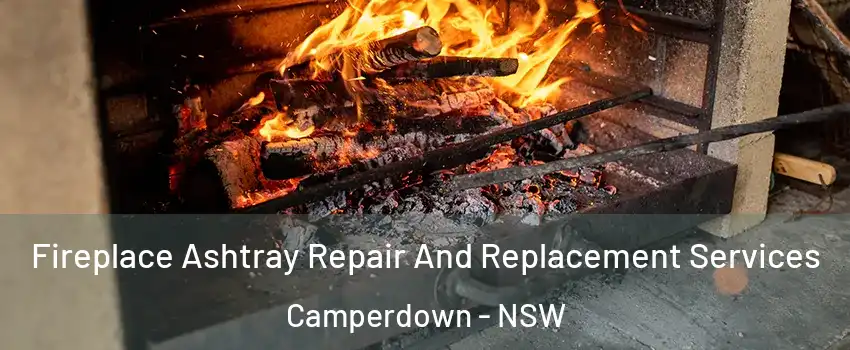  Fireplace Ashtray Repair And Replacement Services Camperdown - NSW