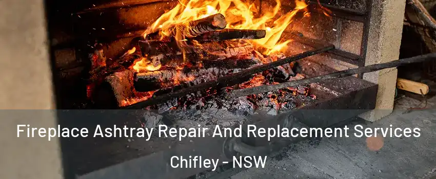 Fireplace Ashtray Repair And Replacement Services Chifley - NSW