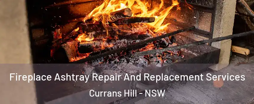 Fireplace Ashtray Repair And Replacement Services Currans Hill - NSW