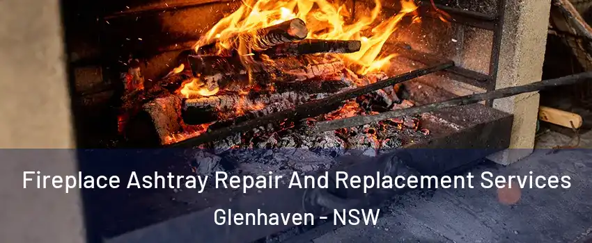 Fireplace Ashtray Repair And Replacement Services Glenhaven - NSW