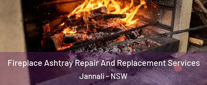 Fireplace Ashtray Repair And Replacement Services Jannali - NSW