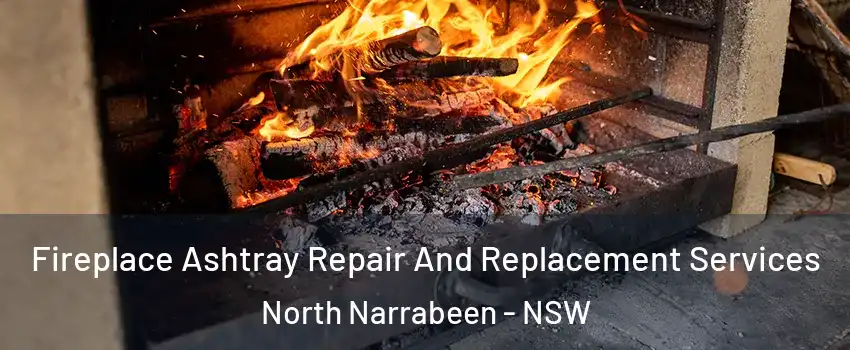 Fireplace Ashtray Repair And Replacement Services North Narrabeen - NSW
