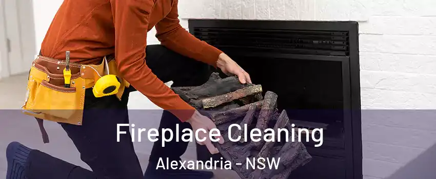Fireplace Cleaning Alexandria - NSW