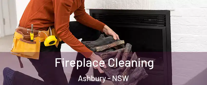 Fireplace Cleaning Ashbury - NSW