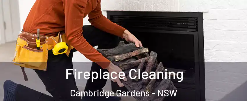 Fireplace Cleaning Cambridge Gardens - NSW
