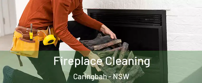Fireplace Cleaning Caringbah - NSW