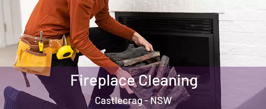 Fireplace Cleaning Castlecrag - NSW