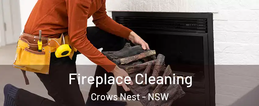 Fireplace Cleaning Crows Nest - NSW