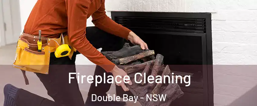 Fireplace Cleaning Double Bay - NSW