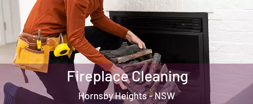 Fireplace Cleaning Hornsby Heights - NSW