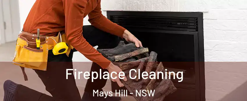 Fireplace Cleaning Mays Hill - NSW