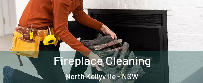 Fireplace Cleaning North Kellyville - NSW