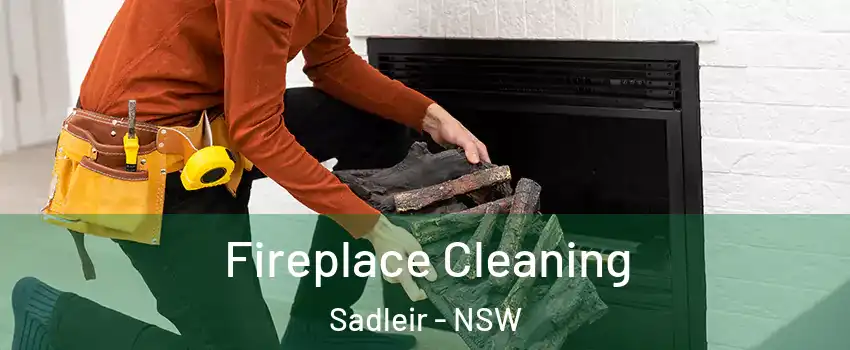 Fireplace Cleaning Sadleir - NSW