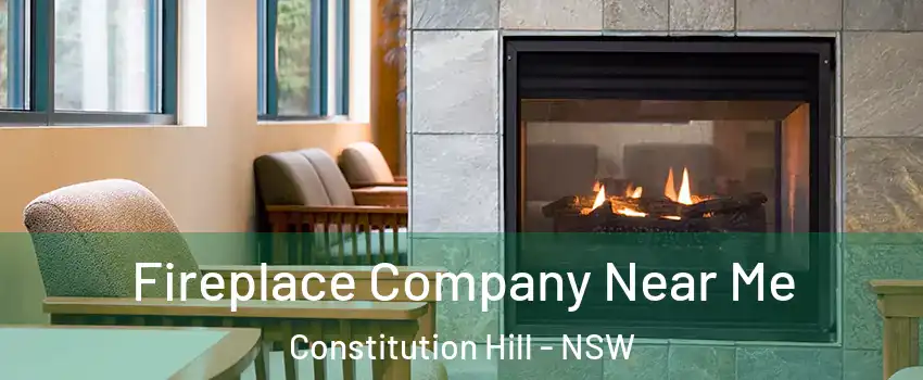 Fireplace Company Near Me Constitution Hill - NSW