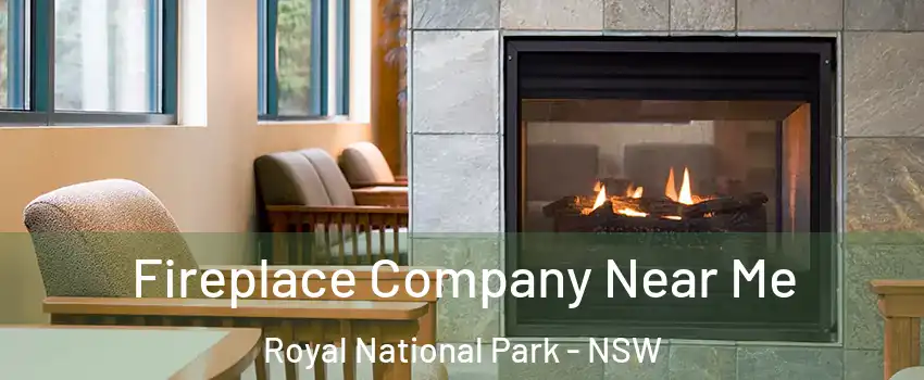 Fireplace Company Near Me Royal National Park - NSW