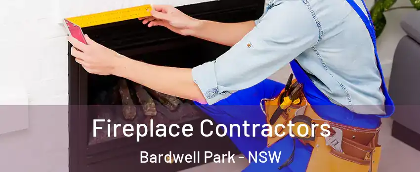 Fireplace Contractors Bardwell Park - NSW