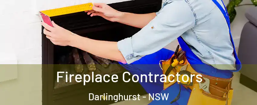 Fireplace Contractors Darlinghurst - NSW