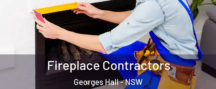 Fireplace Contractors Georges Hall - NSW