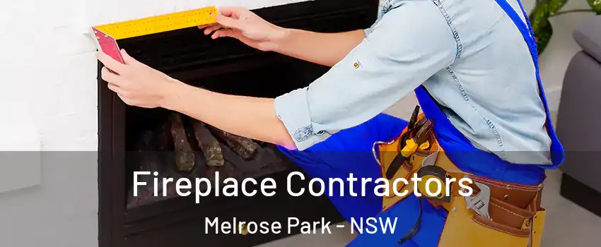 Fireplace Contractors Melrose Park - NSW