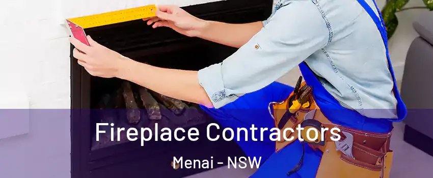 Fireplace Contractors Menai - NSW