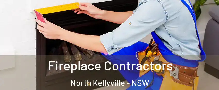 Fireplace Contractors North Kellyville - NSW
