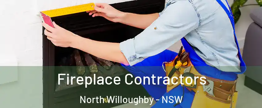 Fireplace Contractors North Willoughby - NSW
