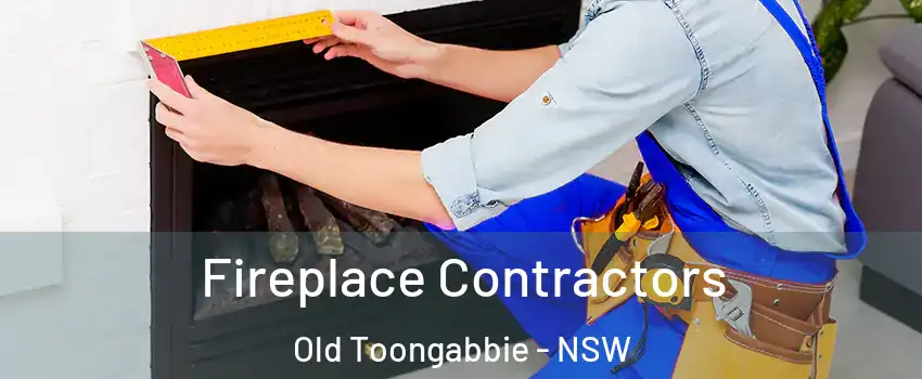 Fireplace Contractors Old Toongabbie - NSW