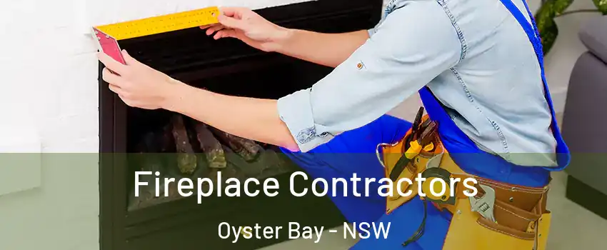 Fireplace Contractors Oyster Bay - NSW