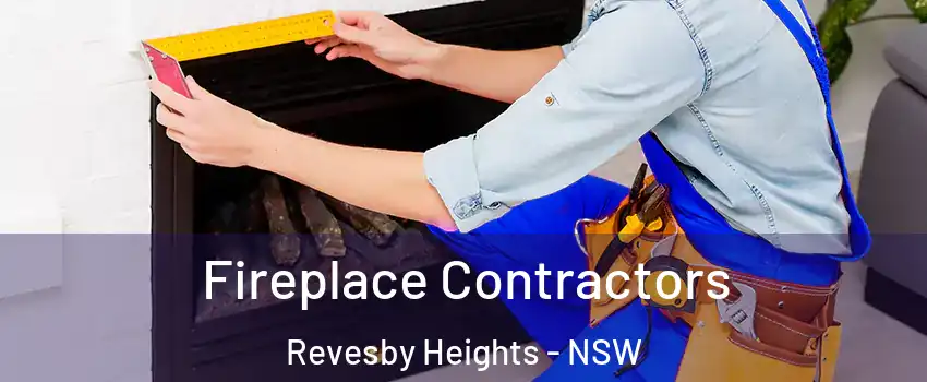 Fireplace Contractors Revesby Heights - NSW