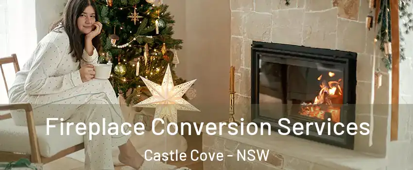  Fireplace Conversion Services Castle Cove - NSW