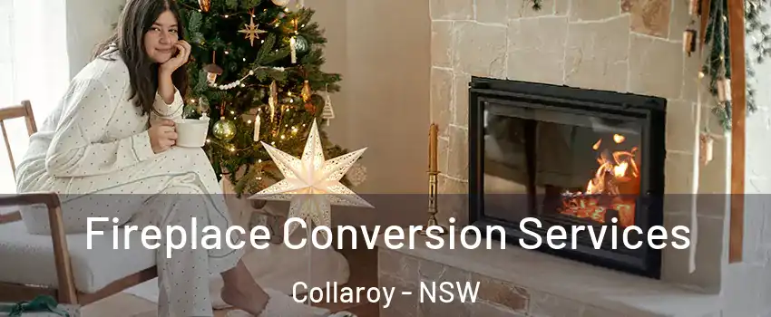 Fireplace Conversion Services Collaroy - NSW