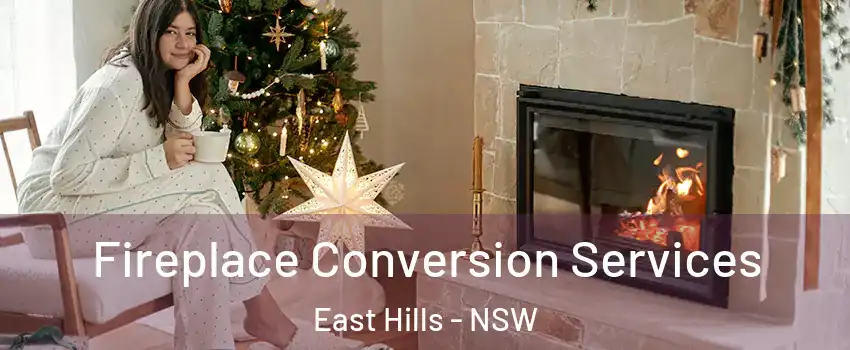 Fireplace Conversion Services East Hills - NSW