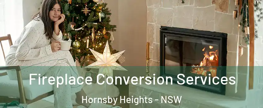 Fireplace Conversion Services Hornsby Heights - NSW