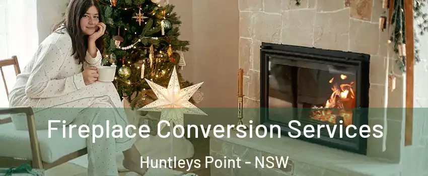 Fireplace Conversion Services Huntleys Point - NSW