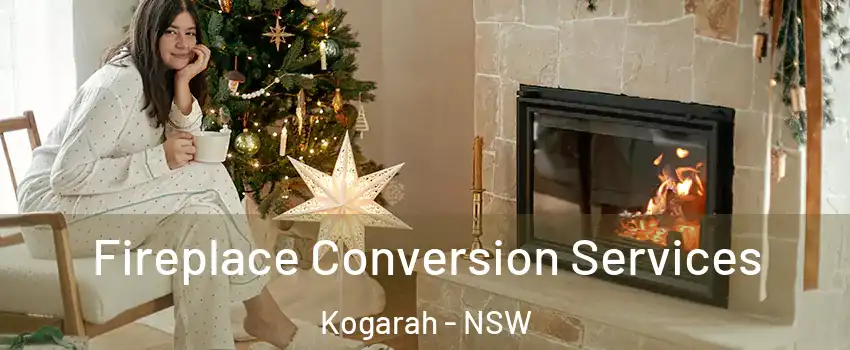 Fireplace Conversion Services Kogarah - NSW