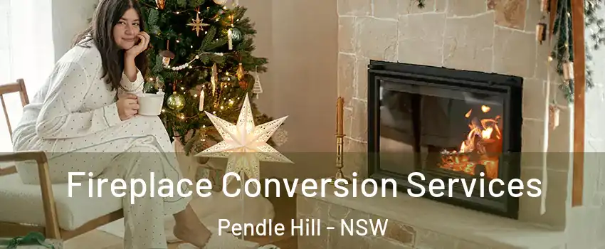 Fireplace Conversion Services Pendle Hill - NSW