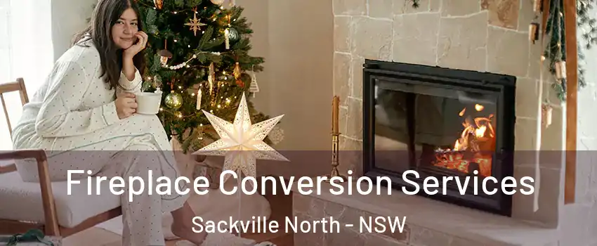 Fireplace Conversion Services Sackville North - NSW