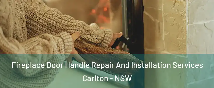 Fireplace Door Handle Repair And Installation Services Carlton - NSW