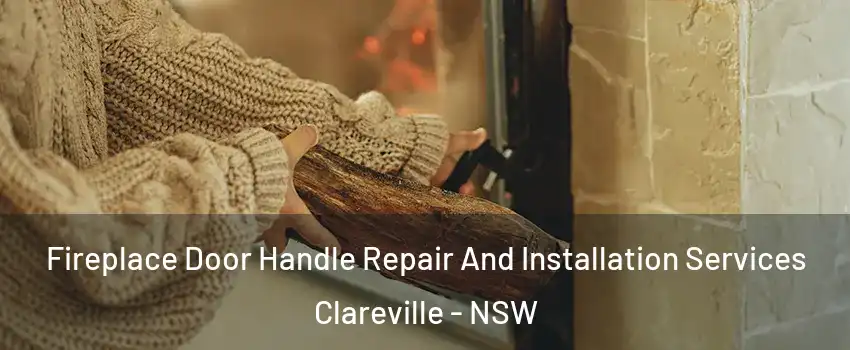 Fireplace Door Handle Repair And Installation Services Clareville - NSW