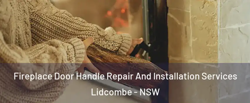 Fireplace Door Handle Repair And Installation Services Lidcombe - NSW