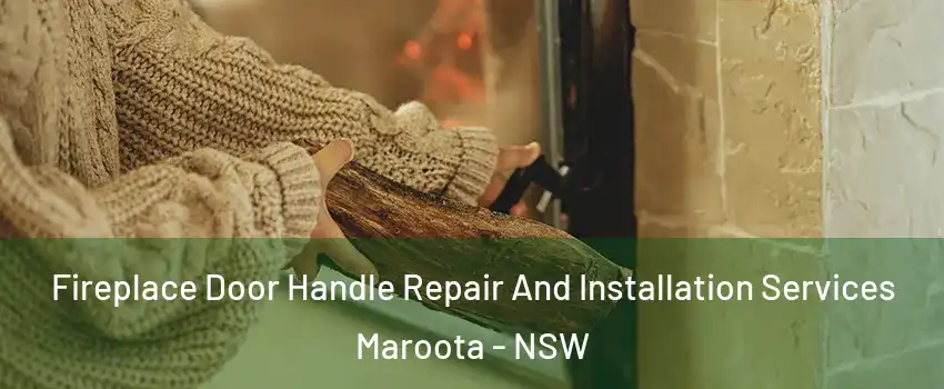 Fireplace Door Handle Repair And Installation Services Maroota - NSW