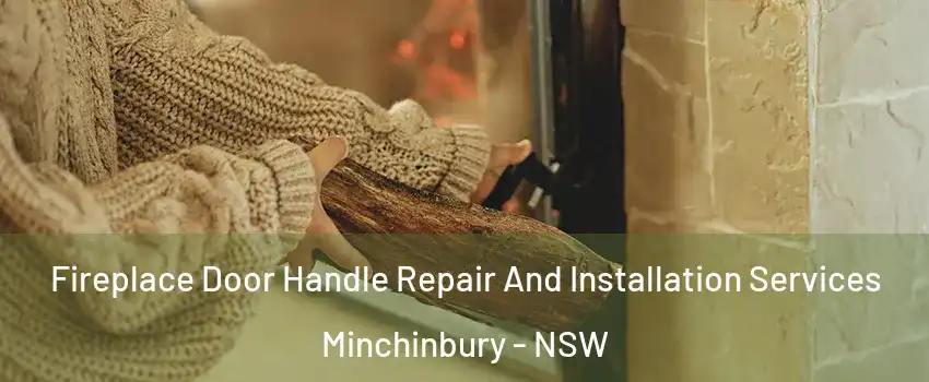 Fireplace Door Handle Repair And Installation Services Minchinbury - NSW