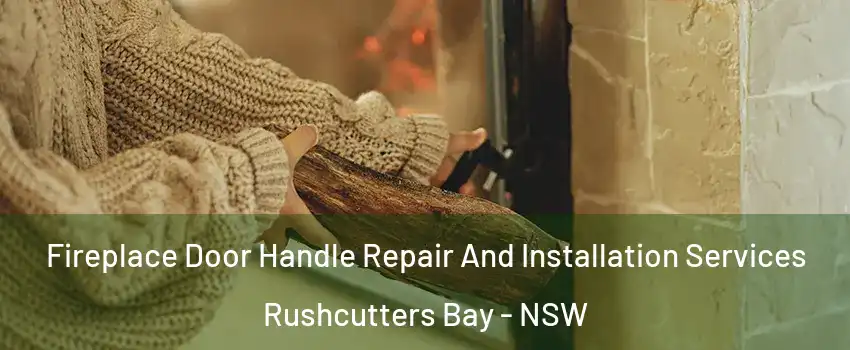Fireplace Door Handle Repair And Installation Services Rushcutters Bay - NSW