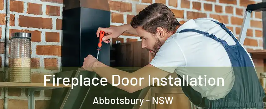 Fireplace Door Installation Abbotsbury - NSW