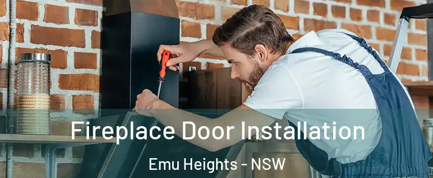 Fireplace Door Installation Emu Heights - NSW