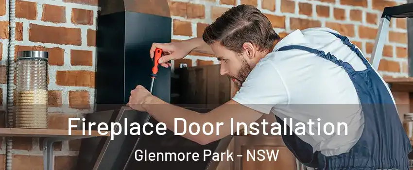 Fireplace Door Installation Glenmore Park - NSW