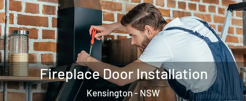 Fireplace Door Installation Kensington - NSW