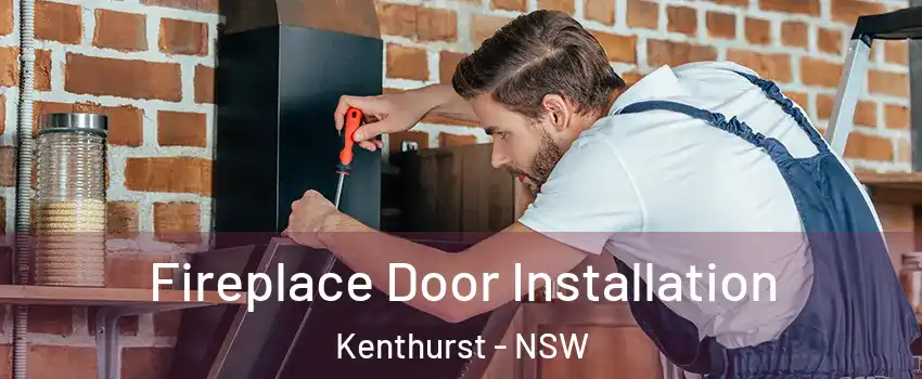 Fireplace Door Installation Kenthurst - NSW
