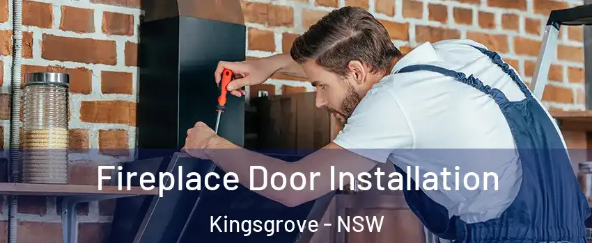 Fireplace Door Installation Kingsgrove - NSW