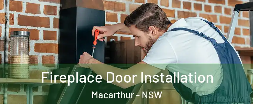 Fireplace Door Installation Macarthur - NSW